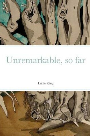 Cover of Unremarkable, so far