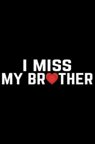 Cover of I Miss My Brother