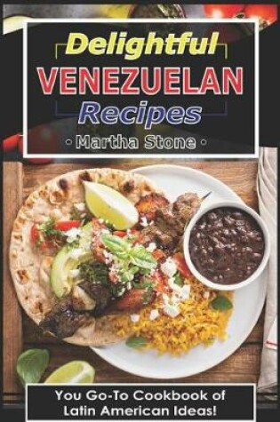 Cover of Delightful Venezuelan Recipes