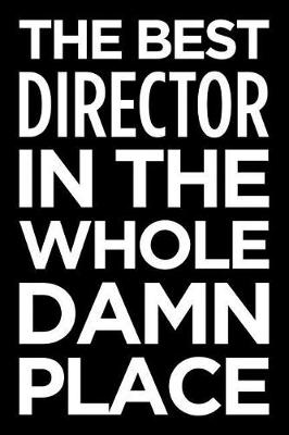 Book cover for The Best Director in the Whole Damn Place