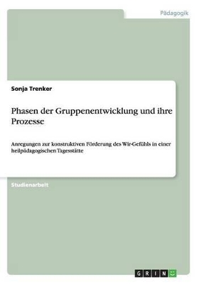 Book cover for Phasen der Gruppenentwicklung und ihre Prozesse