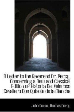 Cover of A Letter to the Reverend Dr. Percy, Concerning a New and Classical Edition of Historia del Valeroso