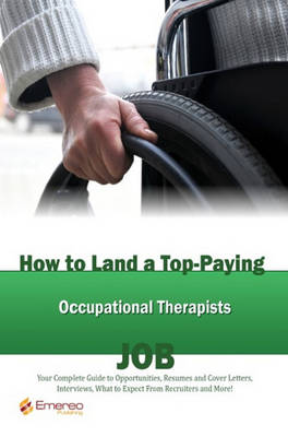 Book cover for How to Land a Top-Paying Occupational Therapists Job