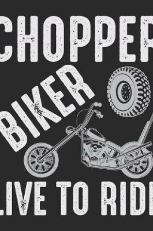 Cover of Chopper Biker Live To Ride