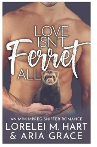 Cover of Love Isn't Ferret All