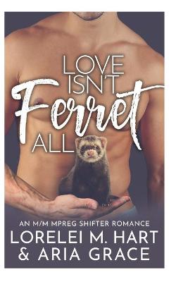 Book cover for Love Isn't Ferret All