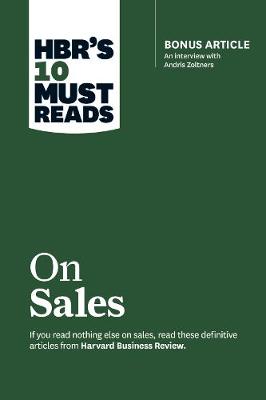 Book cover for HBR's 10 Must Reads on Sales (with bonus interview of Andris Zoltners) (HBR's 10 Must Reads)