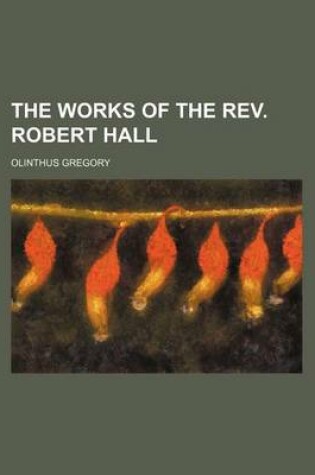 Cover of The Works of the REV. Robert Hall