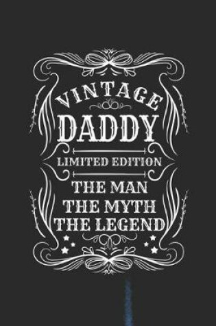 Cover of Vintage Daddy Limited Edition The Man The Myth The Legend