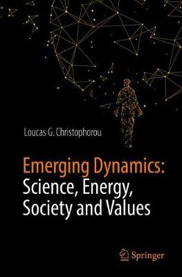 Book cover for Emerging Dynamics: Science, Energy, Society and Values