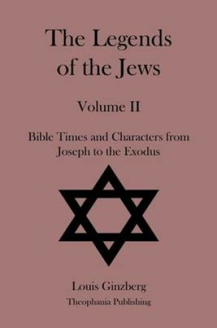 Cover of The Legends of the Jews Volume II