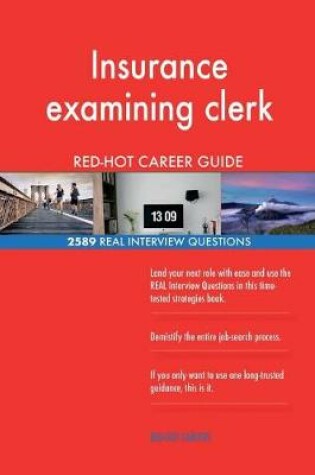 Cover of Insurance examining clerk RED-HOT Career Guide; 2589 REAL Interview Questions