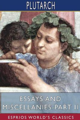 Book cover for Essays and Miscellanies - Part II (Esprios Classics)