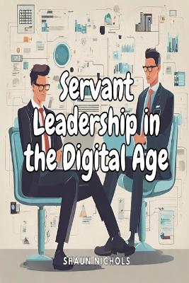 Book cover for Servant Leadership in the Digital Age