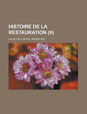 Book cover for Histoire de La Restauration (9)