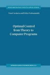 Book cover for Optimal Control from Theory to Computer Programs