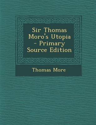 Book cover for Sir Thomas Moro's Utopia - Primary Source Edition