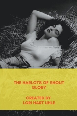 Cover of The Harlots of Shout Glory