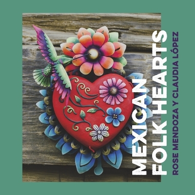 Cover of Mexican Folk Hearts