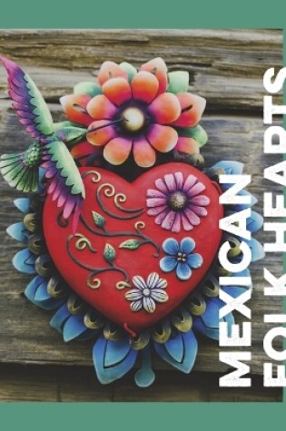 Cover of Mexican Folk Hearts