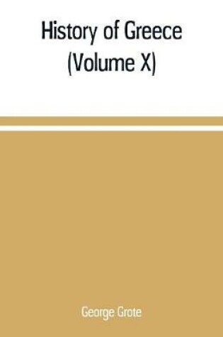 Cover of History of Greece (Volume X)