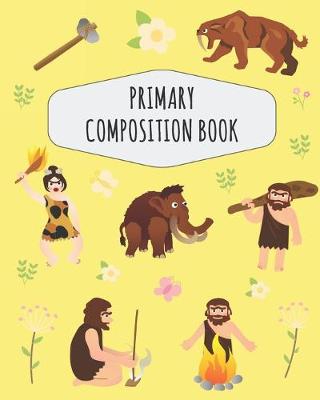 Book cover for Caveman Primary Composition Book