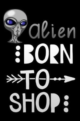 Cover of Alien born to shop