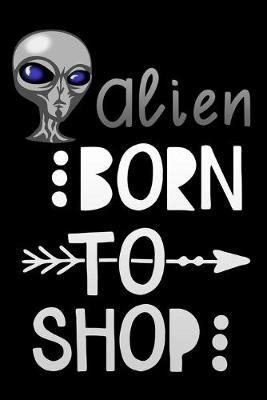 Book cover for Alien born to shop