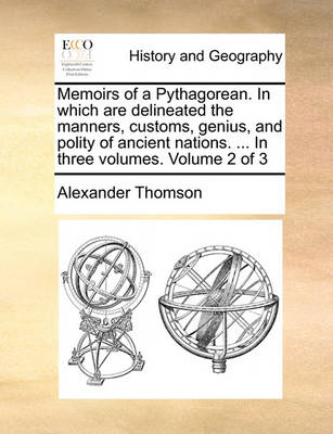 Book cover for Memoirs of a Pythagorean. In which are delineated the manners, customs, genius, and polity of ancient nations. ... In three volumes. Volume 2 of 3