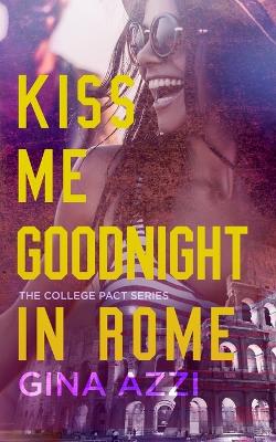 Cover of Kiss Me Goodnight in Rome