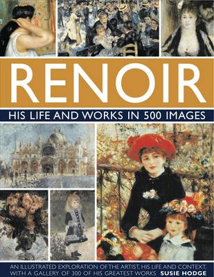 Book cover for Renoir: His Life and Works in 500 Images