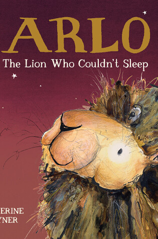Cover of Arlo the Lion Who Couldn't Sleep