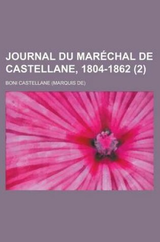 Cover of Journal Du Marechal de Castellane, 1804-1862 (2)