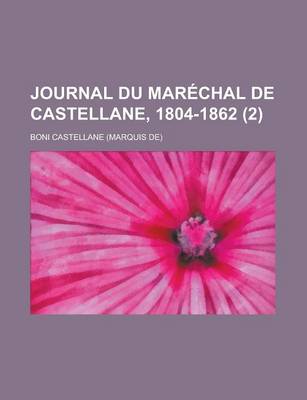 Book cover for Journal Du Marechal de Castellane, 1804-1862 (2)