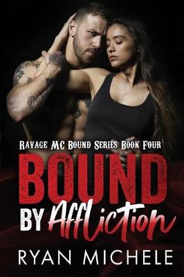 Book cover for Bound by Affliction (Ravage MC Bound Series Book Four)