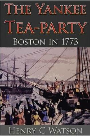 Cover of The Yankee Tea-Party