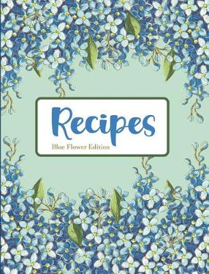 Book cover for Recipes Blue Flower Edition