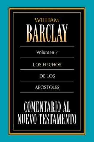 Cover of Comentario Al N.T. Vol. 07 Hechos