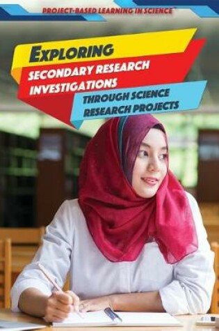 Cover of Exploring Secondary Research Investigations Through Science Research Projects