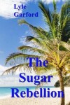 Book cover for The Sugar Rebellion