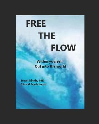 Book cover for FREE THE FLOW out into the world and within yourself