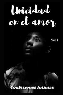 Book cover for Unicidad en el amor (vol 1)