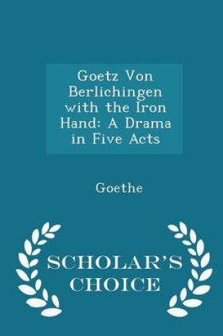 Cover of Goetz Von Berlichingen with the Iron Hand