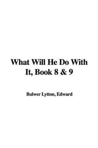 Cover of What Will He Do with It, Book 8 & 9