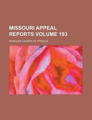 Book cover for Missouri Appeal Reports Volume 193