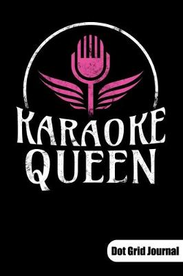 Book cover for Karaoke Queen. Dot Grid Journal