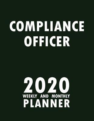 Book cover for Compliance Officer 2020 Weekly and Monthly Planner