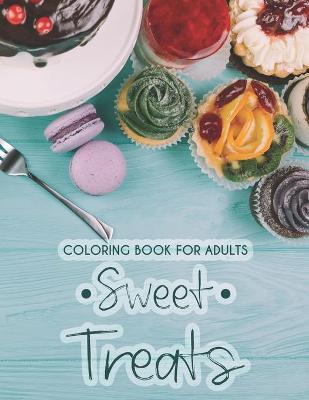 Book cover for Adult Coloring Book Sweets And Treats