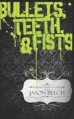 Book cover for Bullets, Teeth & Fists