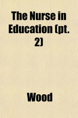 Cover of The Nurse in Education (PT. 2)